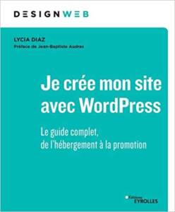 Je crée mon site avec WordPress, Lycia Diaz.