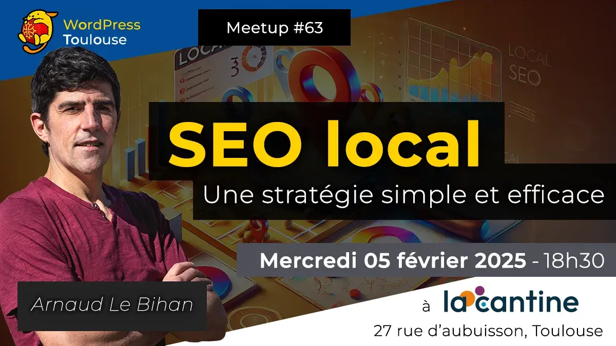 SEO Local – MeetUp WordPress Toulouse : 02/2025
